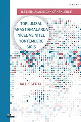 Toplumsal Araştırmalarda Nicel ve Nitel Yöntemlere Giriş Haluk Geray