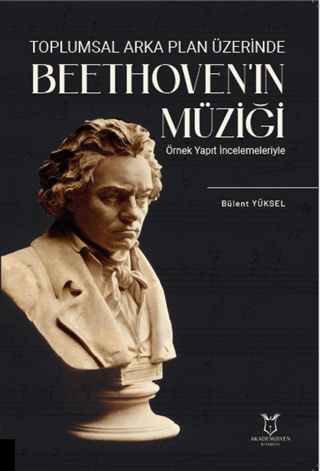 Toplumsal Arka Plan Üzerinde Beethoven'ın Müziği - Örnek Yapıt İncelem