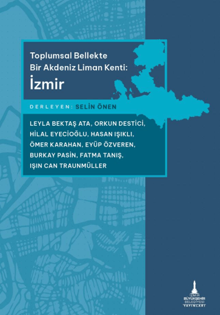 Toplumsal Bellekte Bir Akdeniz Liman Kenti: İzmir Kolektif