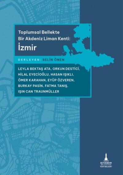 Toplumsal Bellekte Bir Akdeniz Liman Kenti: İzmir Kolektif