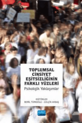 Toplumsal Cinsiyet Eşitsizliğinin Farklı Yüzleri - Psikolojik Yaklaşım