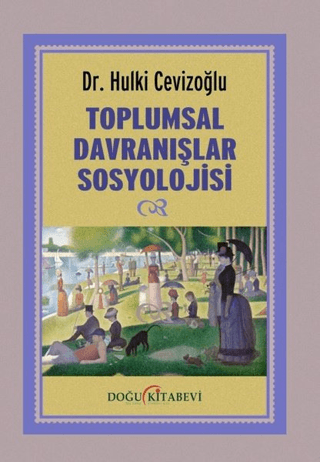 Toplumsal Davranışlar Sosyolojisi Hulki Cevizoğlu