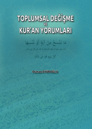 Toplumsal Değişme ve Kur'an Yorumları Osman Eyüpoğlu