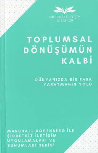 Toplumsal Dönüşümün Kalbi - Dünyanızda Bir Fark Yaratmanın Yolu Marsha