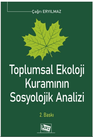 Toplumsal Ekoloji Kuramının Sosyolojik Analizi Çağrı Eryılmaz