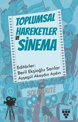 Toplumsal Hareketler ve Sinema Ayşegül Akaydın Aydın