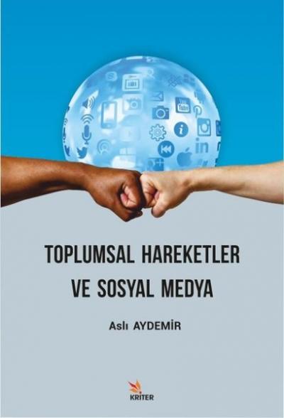 Toplumsal Hareketler ve Sosyal Medya Aslı Aydemir