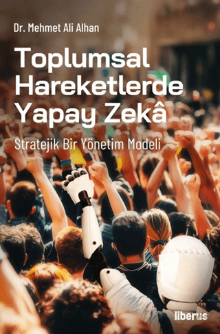 Toplumsal Hareketlerde Yapay Zeka Mehmet Ali Alhan