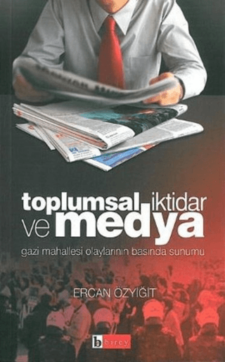 Toplumsal İktidar ve Medya Ercan Özyiğit