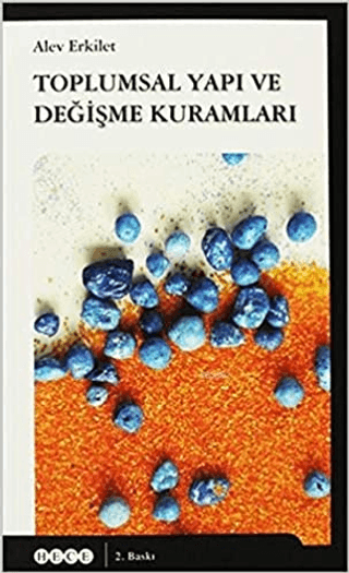 Toplumsal Yapı ve Değişme Kuramları %30 indirimli Alev Erkilet