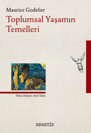 Toplumsal Yaşamın Temelleri Maurice Godelier