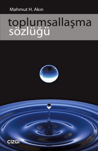 Toplumsallaşma Sözlüğü %15 indirimli Mahmut H. Akın