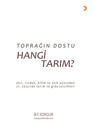 Toprağın Dostu Hangi Tarım? B. F. Songur