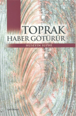 Toprak Haber Götürür Hüseyin Suphi