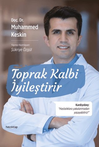 Toprak Kalbi İyileştirir Muhammed Keskin