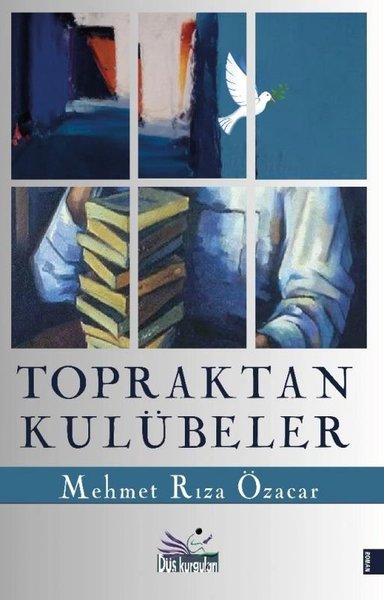 Topraktan Kulübeler Mehmet Rıza Özacar