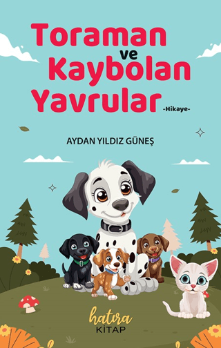 Toraman ve Kaybolan Yavrular Aydan Yıldız Güneş