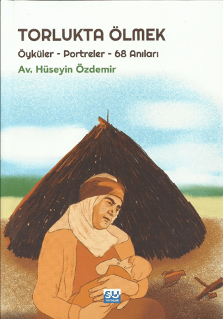 Torlukta Ölmek: Öyküler - Portreler - 68 Anılar Hüseyin Özdemir