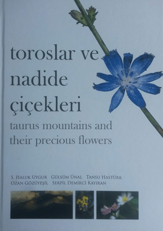 Toroslar ve Nadide Çiçekleri - Taurus Mountains and Their Precious Flo