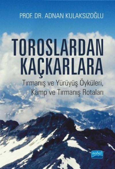 Toroslardan Kaçkarlara Adnan Kulaksızoğlu