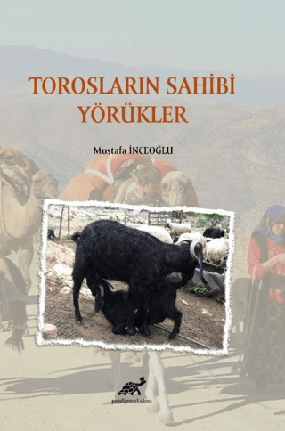 Torosların Sahibi Yörükler Mustafa İnceoğlu