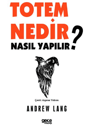 Totem Nedir? Nasıl Yapılır? Andrew Lang