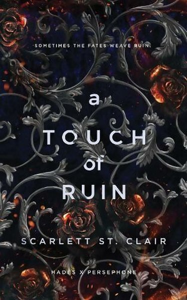 Touch of Ruin (Hades x Persephone Saga) Scarlett St. Clair