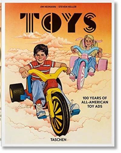 Toys 100 Years of All - American Toy Ads (Ciltli) Steven Heller