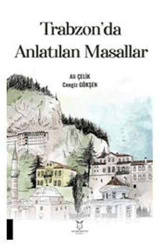 Trabzon'da Anlatılan Masallar Ali Çelik