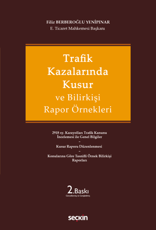 Trafik Kazalarında Kusur ve Bilirkişi Rapor Örnekleri Filiz Berberoğlu