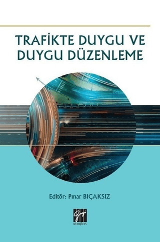 Trafikte Duygu ve Duygu Düzenleme Pınar Bıçaksız