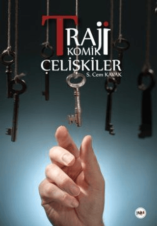 Trajikomik Çelişkiler S. Cem Kavak