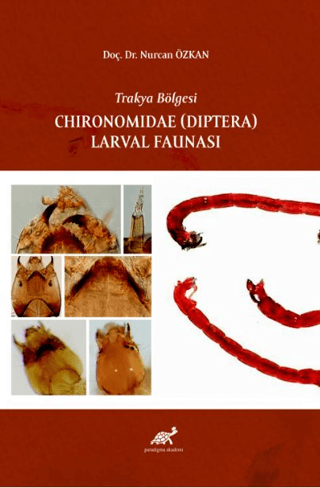 Trakya Bölgesi Chıronomıdae (Dıptera) Larval Faunası Nurcan Özkan