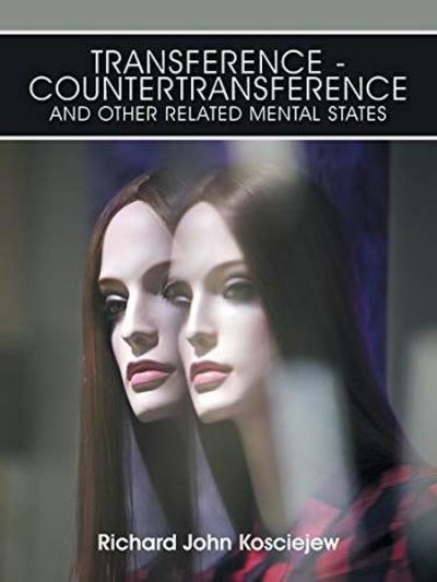 Transference-Countertransference and Other Related Mental States Kolek