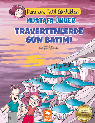 Travertenlerde Gün Batımı - Duru'nun Tatil Günlükleri Mustafa Ünver