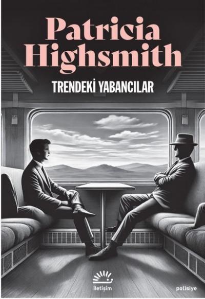 Trendeki Yabancılar Patricia Highsmith