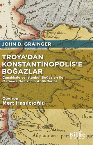 Troya'dan Konstantinopolis'e Boğazlar - Çanakkale ve İstanbul Boğazlar