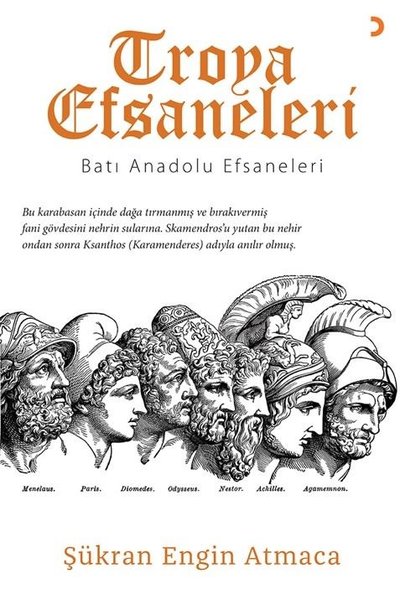 Troya Efsaneleri - Batı Anadolu Efsaneleri Şükran Engin Atmaca