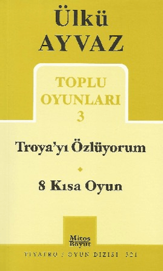 Toplu Oyunları 3 ( Troya' yı Özlüyorum - 8 Kısa Oyun ) %25 indirimli Ü