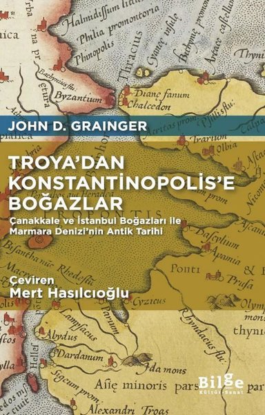 Troya'dan Konstantinopolis'e Boğazlar - Çanakkale ve İstanbul Boğazlar