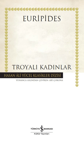 Troyalı Kadınlar - Hasan Ali Yücel Klasikler (Ciltli) Euripides