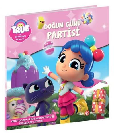 True ve Gökkuşağı Krallığı - Doğum Günü Partisi Robin Bright