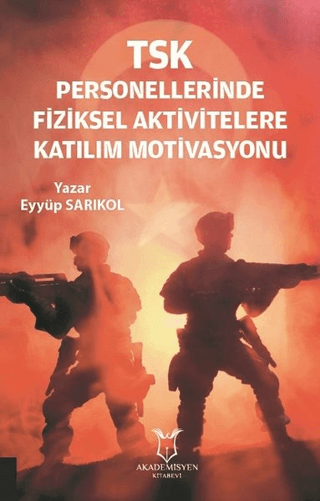 TSK Personellerinde Fiziksel Aktivitelere Katılım Motivasyonu Eyyüp Sa