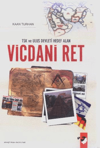 TSK Ve Ulus Devleti Hedef Alan Vicdani Ret Kaan Turhan