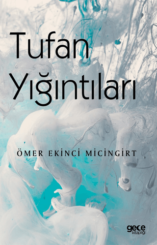 Tufan Yığıntıları Ömer Ekinci Micingirt