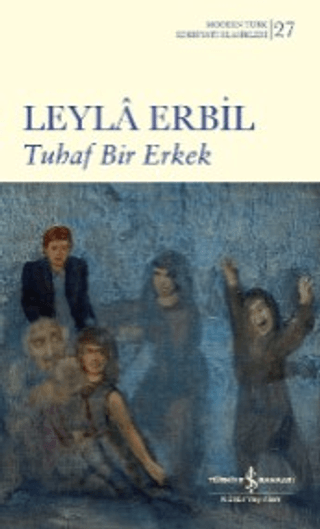 Tuhaf Bir Erkek (Ciltli) Leylâ Erbil