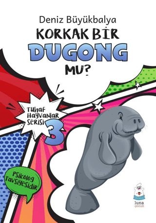 Korkak Bir Dugong mu? Tuhaf Hayvanlar Serisi 3 Kolektif