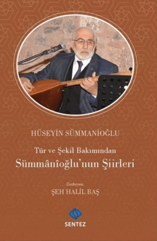 Tür ve Şekil Bakımından Sümmanioğlu'nun Şiirleri Hüseyin Sümmanioğlu