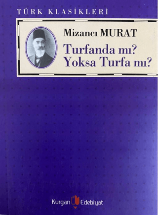 Turfanda Mı? Yoksa Turfa Mı? Mizancı Murat