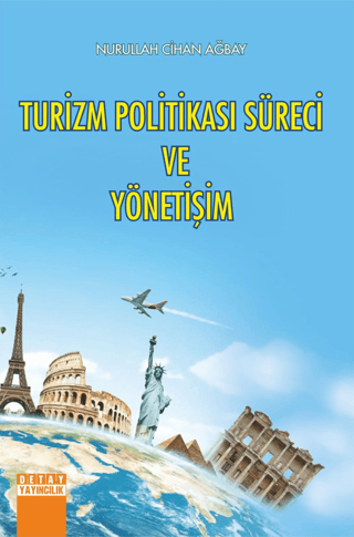 Turizm Politikası Süreci ve Yönetişim Nurullah Cihan Ağbay